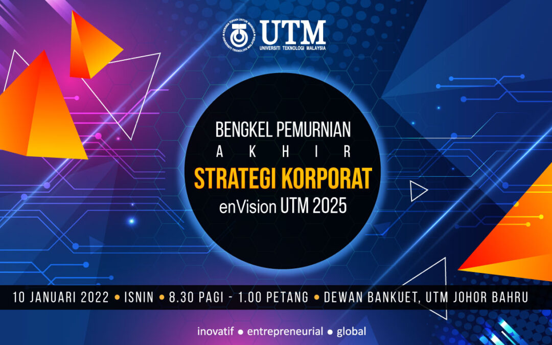 Bengkel Pemurnian Akhir Strategi Korporat enVision UTM 2025